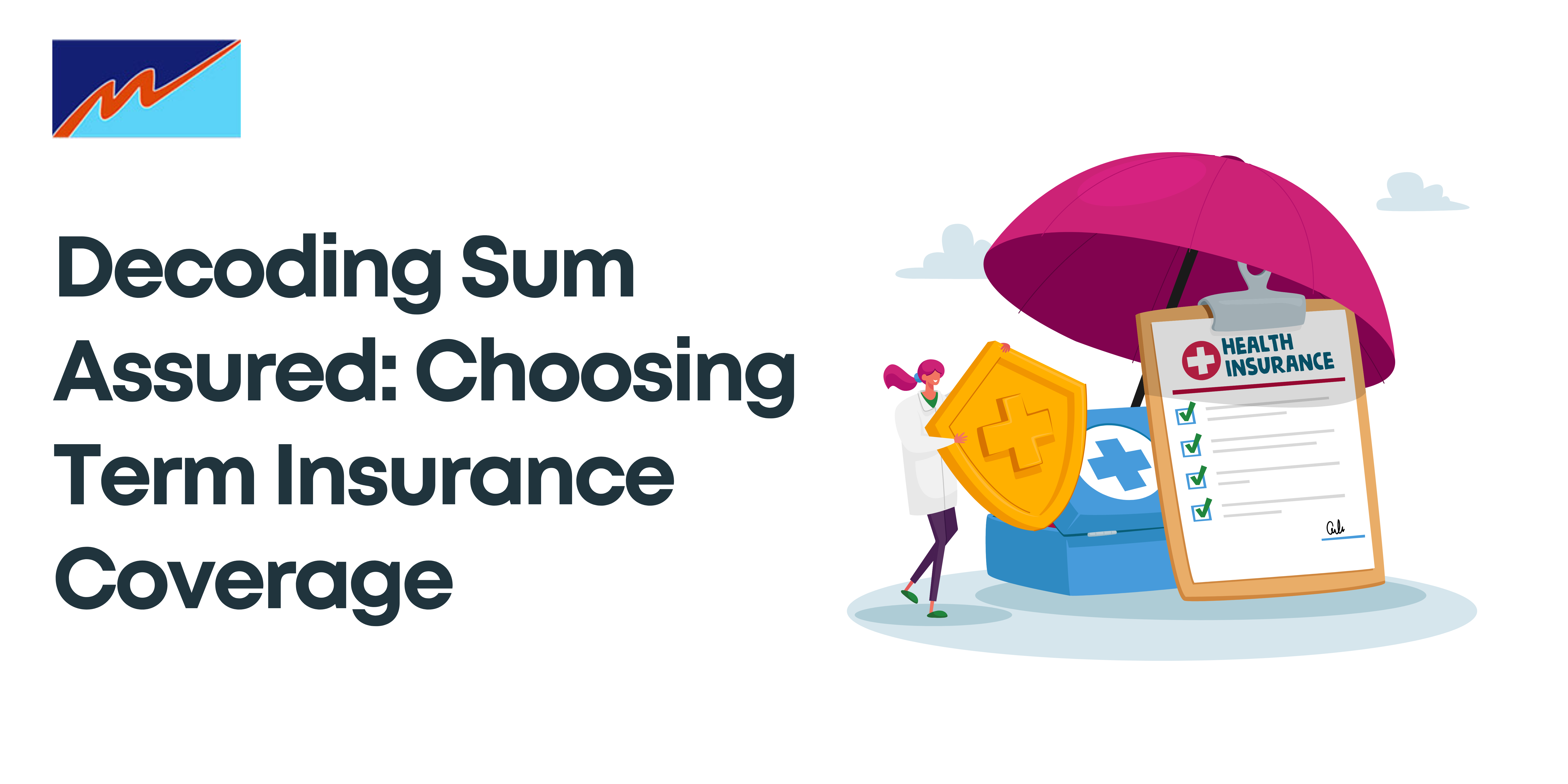 Choosing Sum Assured: Factors for Term Insurance Coverage