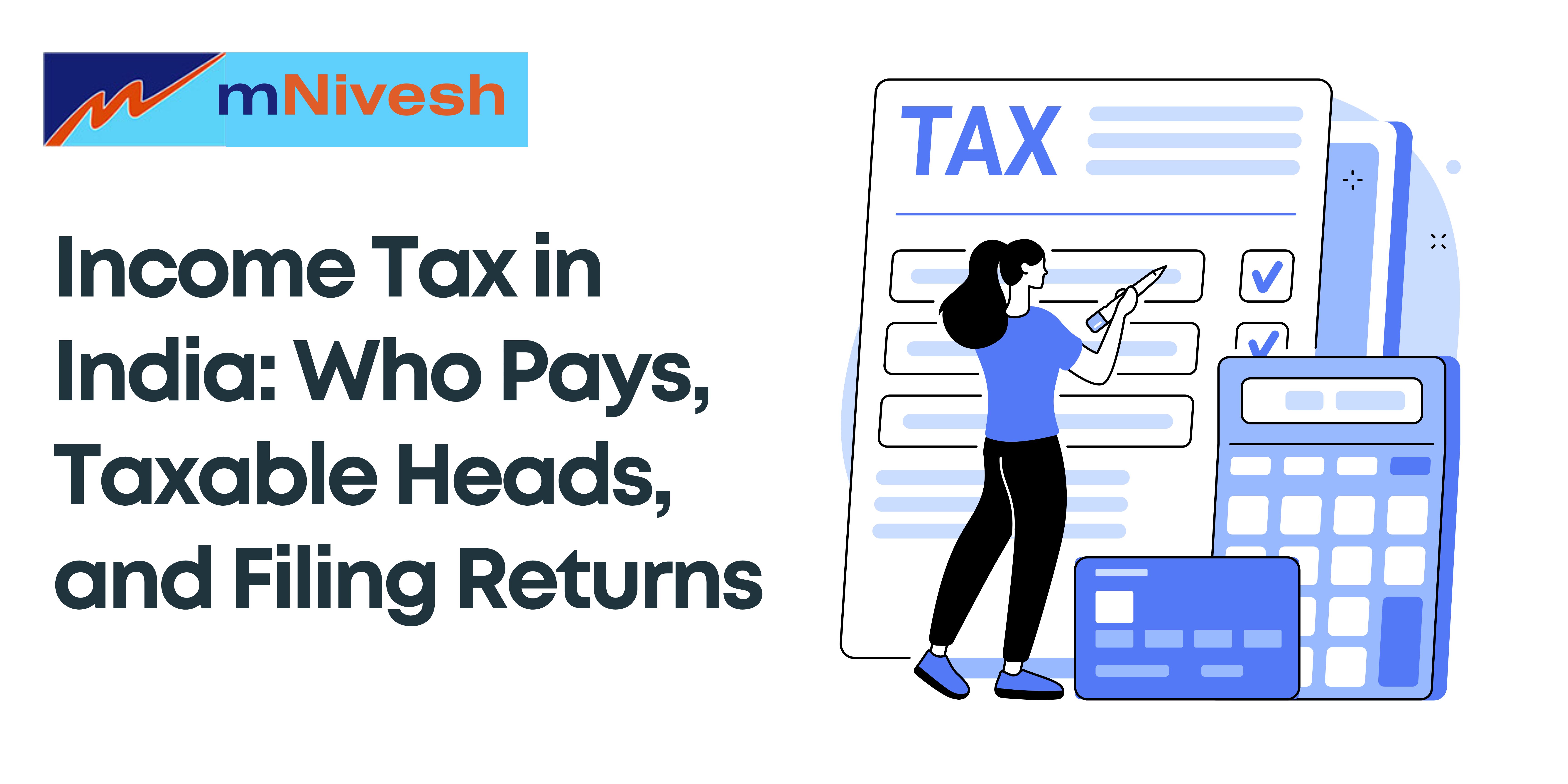 Income Tax in India: Who Pays, Taxable Heads, and Filing Returns