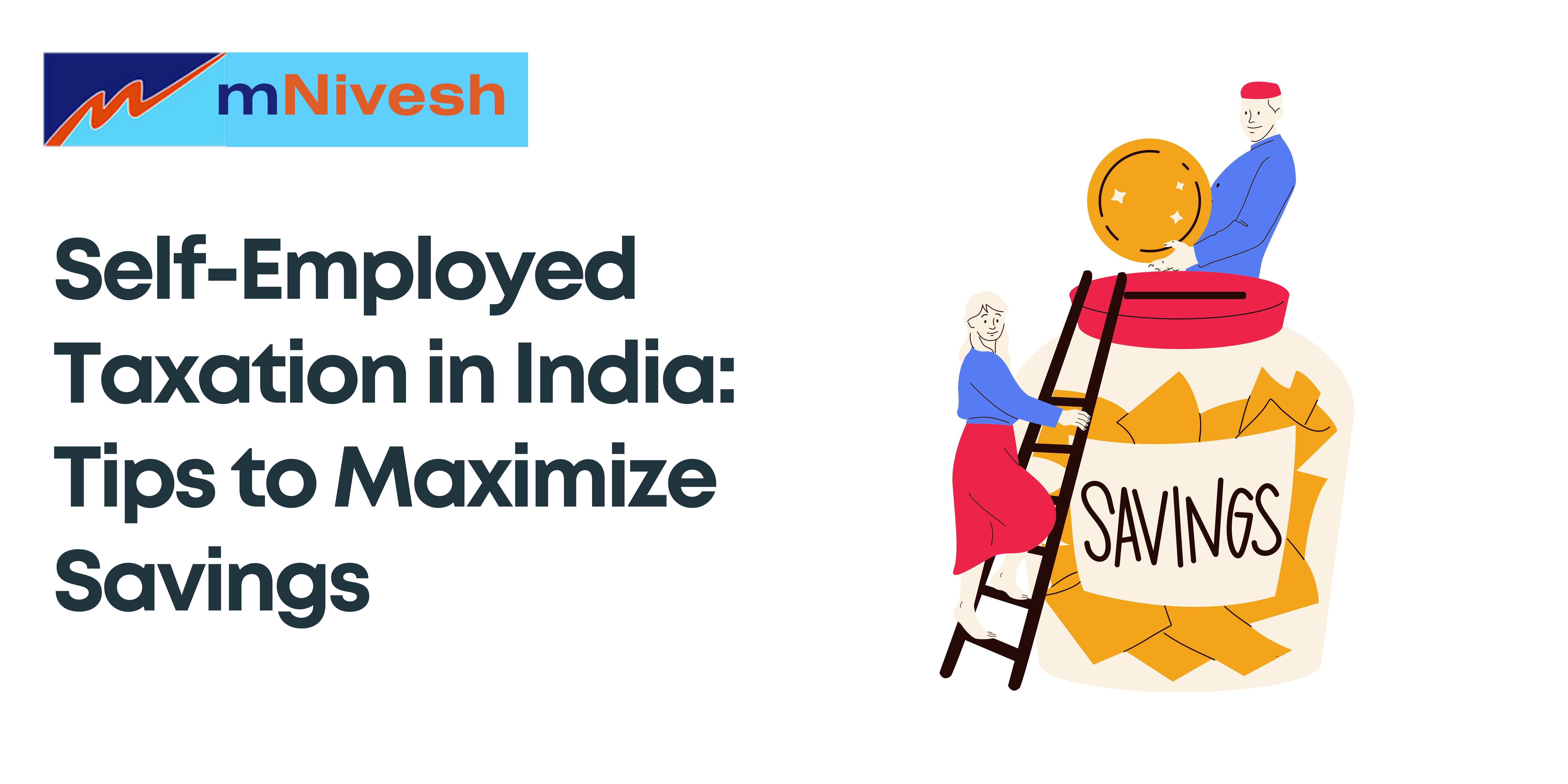 Self-Employed Taxation in India: Tips to Maximize Savings