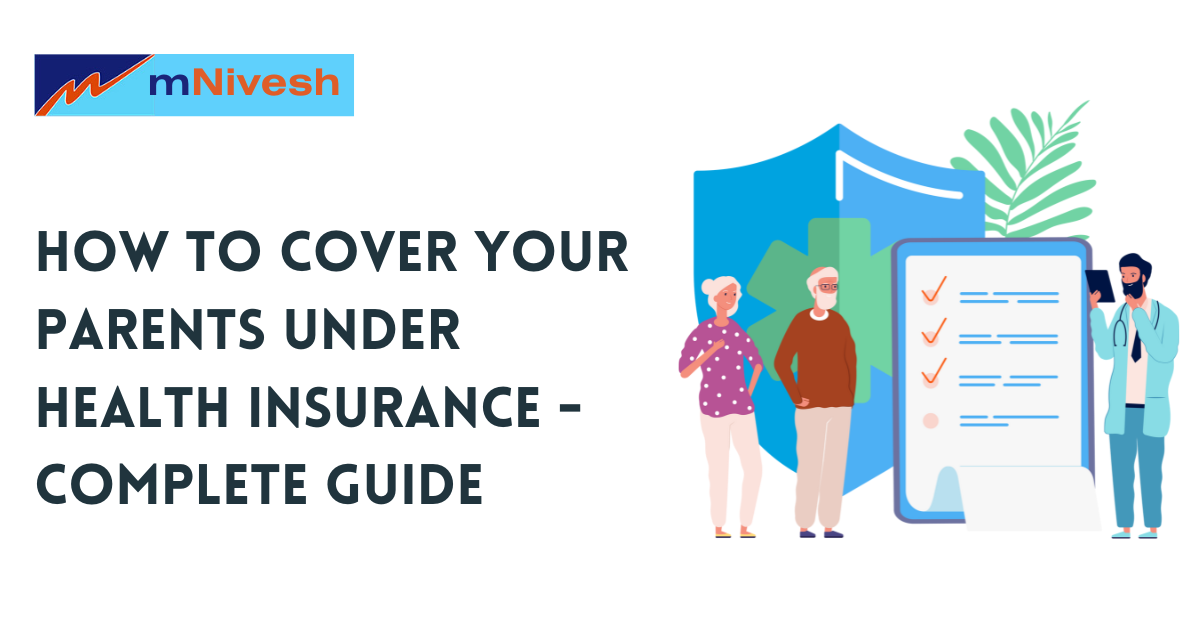 How to Cover Your Parents Under Health Insurance - Complete Guide