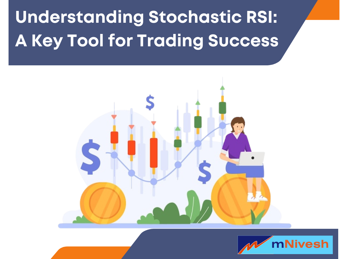 Understanding Stochastic RSI: A Key Tool for Trading Success